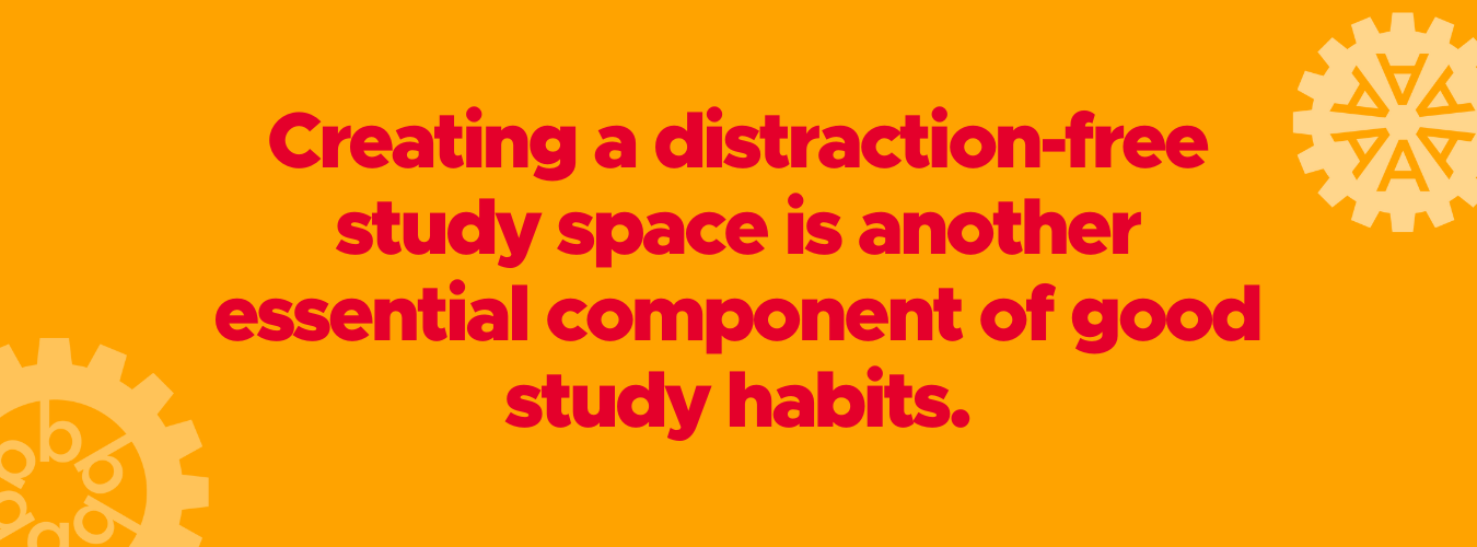 Create a distraction free study space